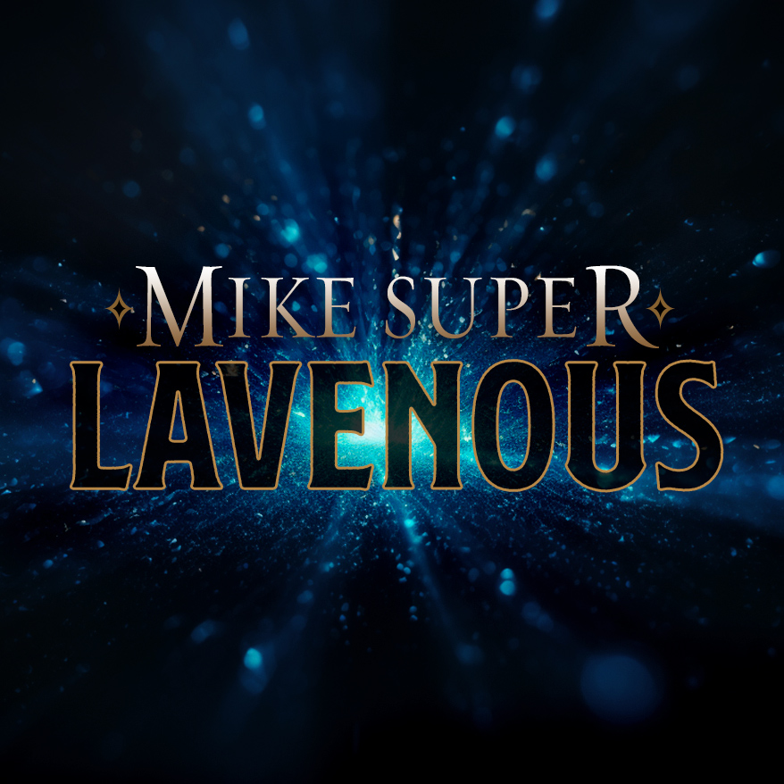 mike super lavenous